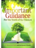 Important Guidance For The youth of Ummah